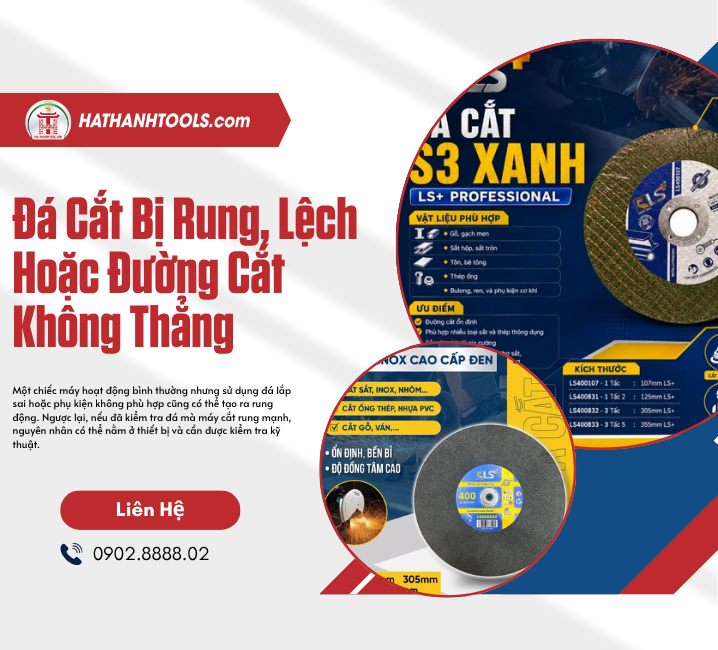 Đá Cắt Bị Rung, Lệch Hoặc Đường Cắt Không Thẳng
