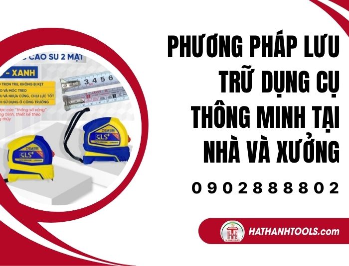 Đến Hà Thành để trang bị các loại dụng cụ cầm tay bền bỉ nhất