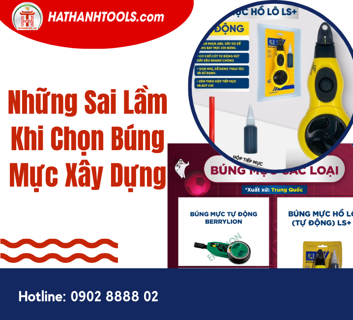 Những Sai Lầm Khi Chọn Búng Mực Xây Dựng