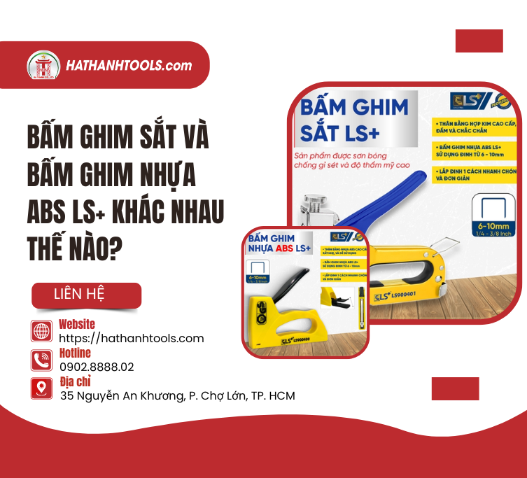 Bấm Ghim Sắt Và Bấm Ghim Nhựa ABS LS+ Khác Nhau Thế Nào?