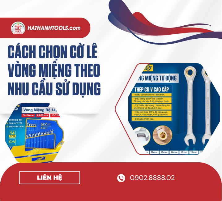 Cách chọn cờ lê vòng miệng theo nhu cầu sử dụng