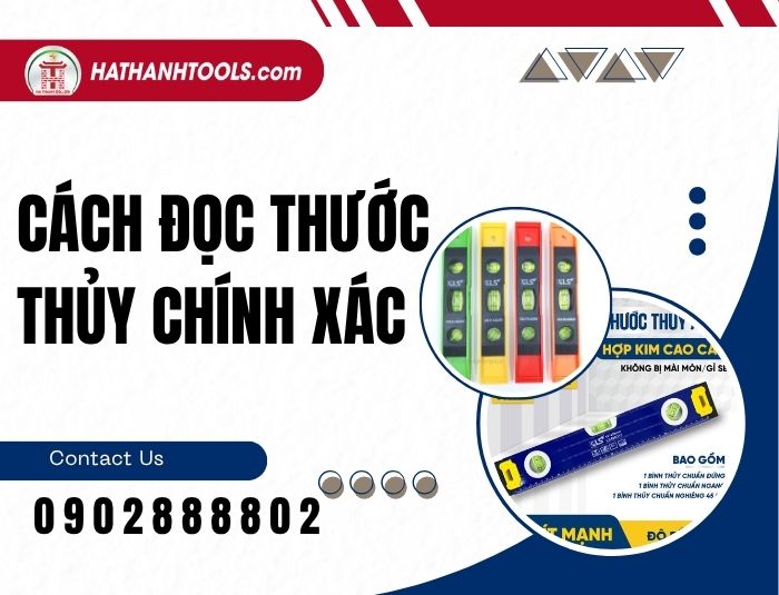 Cách đọc thước thủy chính xác – Bí quyết lấy thăng bằng chuẩn không cần chỉnh