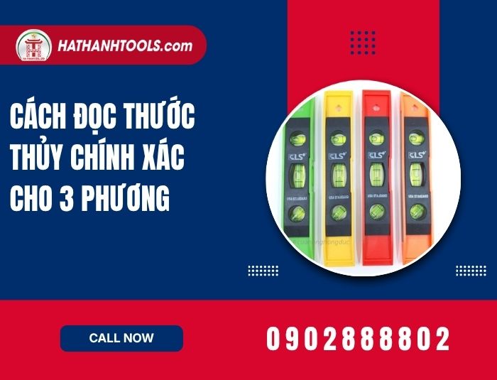Hướng dẫn từng bước: Cách đọc thước thủy chính xác cho 3 phương