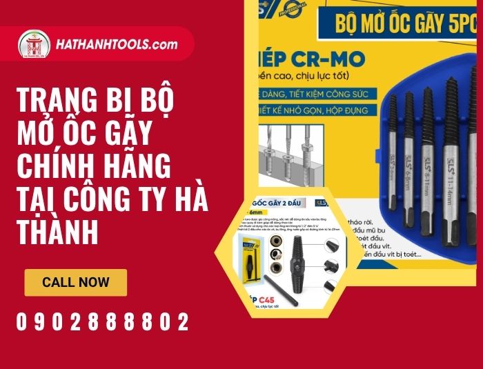 Trang bị bộ mở ốc gãy chính hãng tại Công ty Hà Thành