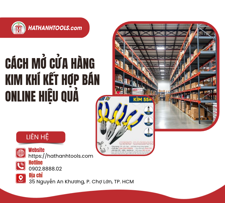 Cách Mở Cửa Hàng Kim Khí Kết Hợp Bán Online Hiệu Quả