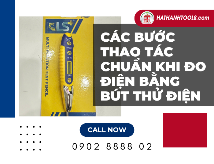 Các bước thao tác chuẩn khi đo điện bằng Bút thử điện