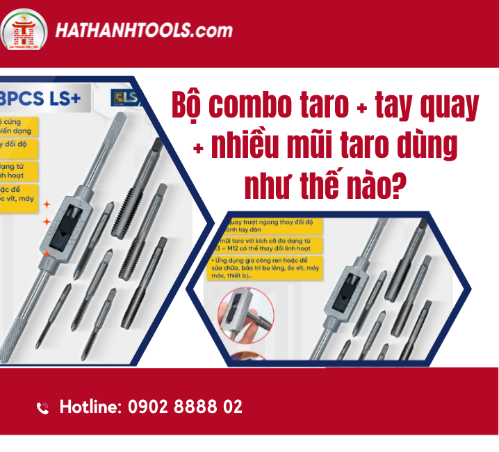 Bộ combo taro + tay quay + nhiều mũi taro dùng như thế nào?