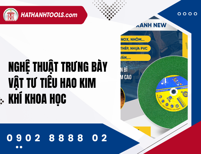 Nghệ thuật trưng bày vật tư tiêu hao kim khí khoa học