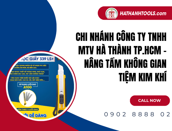 Chi Nhánh Công ty TNHH MTV Hà Thành TP.HCM tư vấn setup kim khí