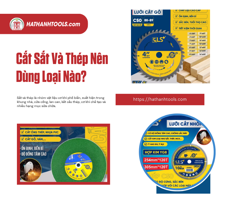 Cắt Sắt Và Thép Nên Dùng Loại Nào?