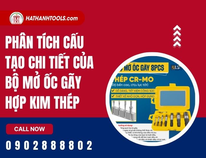Phân tích cấu tạo chi tiết của bộ mở ốc gãy hợp kim thép