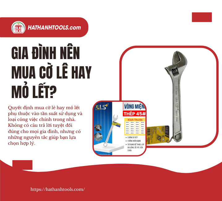 Gia đình nên mua cờ lê hay mỏ lết?