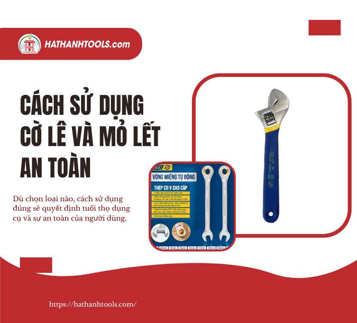 Cách sử dụng cờ lê và mỏ lết an toàn
