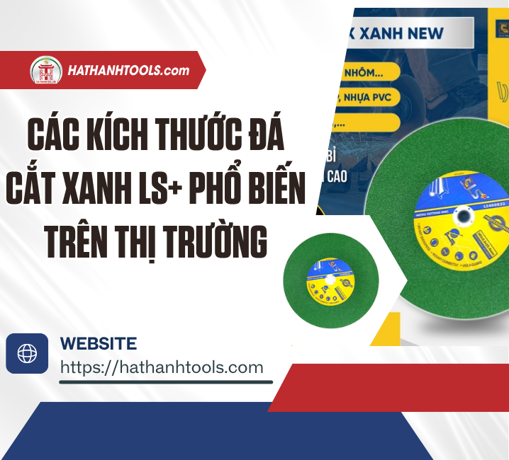 Các kích thước đá cắt xanh LS+ phổ biến trên thị trường