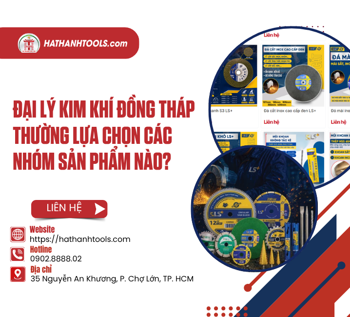 Đại Lý Kim Khí Đồng Tháp thường lựa chọn các nhóm sản phẩm nào?