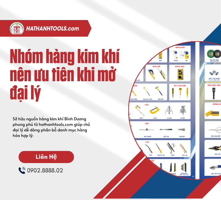 Nhóm hàng kim khí nên ưu tiên khi mở đại lý
