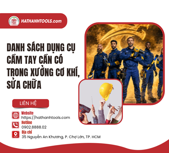 Danh Sách Dụng Cụ Cầm Tay Cần Có Trong Xưởng Cơ Khí, Sửa Chữa