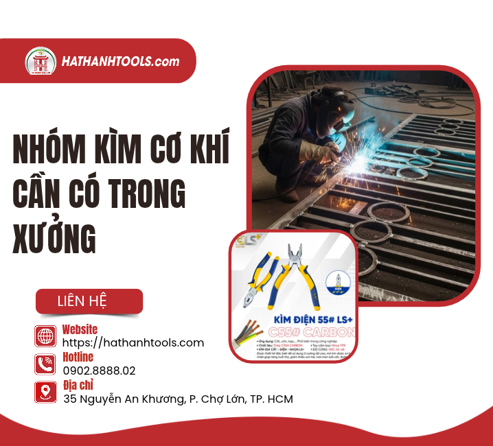 Nhóm Kìm Cơ Khí Cần Có Trong Xưởng