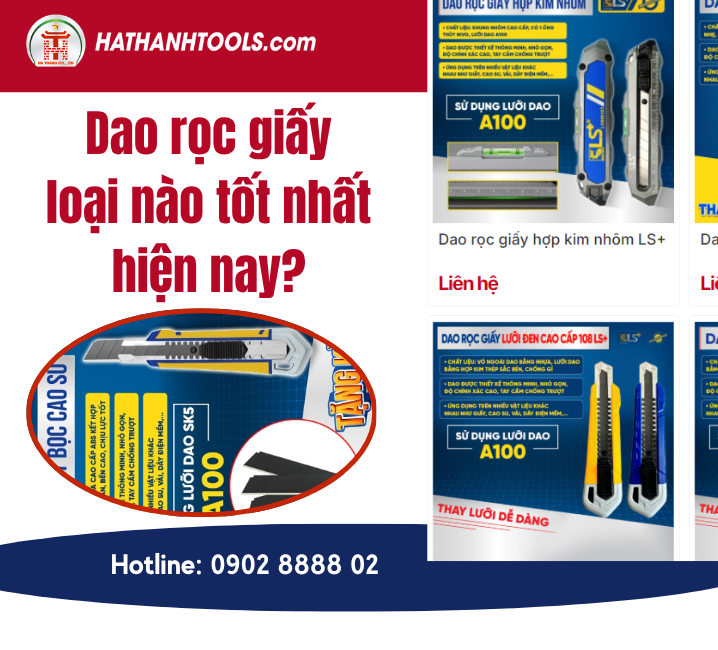 Dao rọc giấy loại nào tốt nhất hiện nay? Bí quyết lựa chọn dụng cụ cầm tay bền bỉ, sắc bén và an toàn
