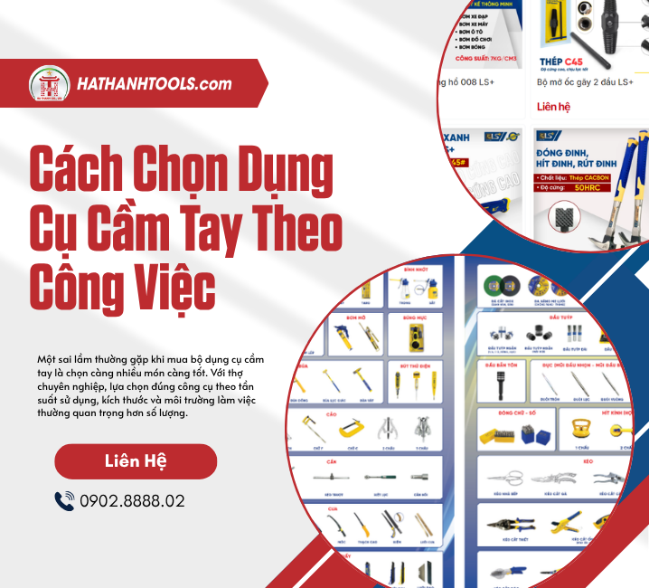 Cách Chọn Dụng Cụ Cầm Tay Theo Công Việc