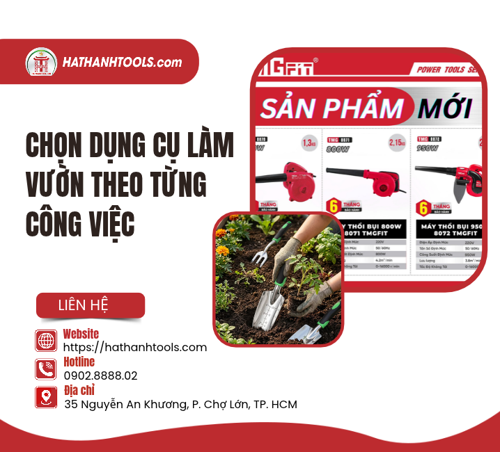 Chọn Dụng Cụ Làm Vườn Theo Từng Công Việc