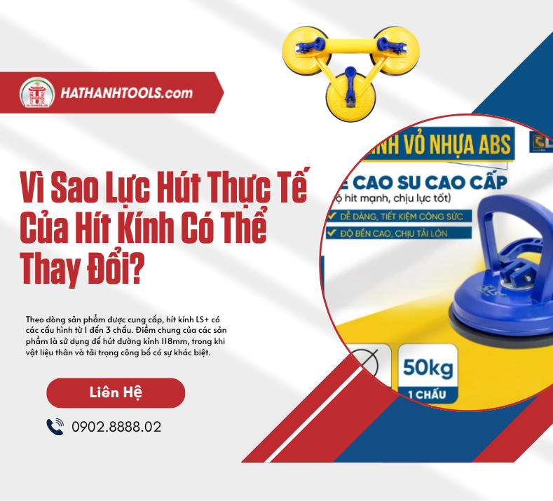 Vì Sao Lực Hút Thực Tế Của Hít Kính Có Thể Thay Đổi?