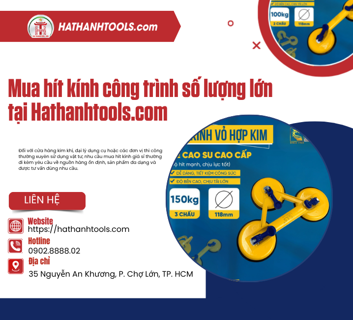Mua hít kính công trình số lượng lớn tại Hathanhtools.com