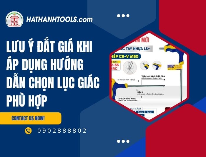 Lưu ý đắt giá khi áp dụng hướng dẫn chọn lục giác phù hợp