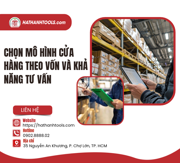 Chọn mô hình cửa hàng theo vốn và khả năng tư vấn