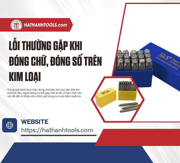Lỗi Thường Gặp Khi Đóng Chữ, Đóng Số Trên Kim Loại