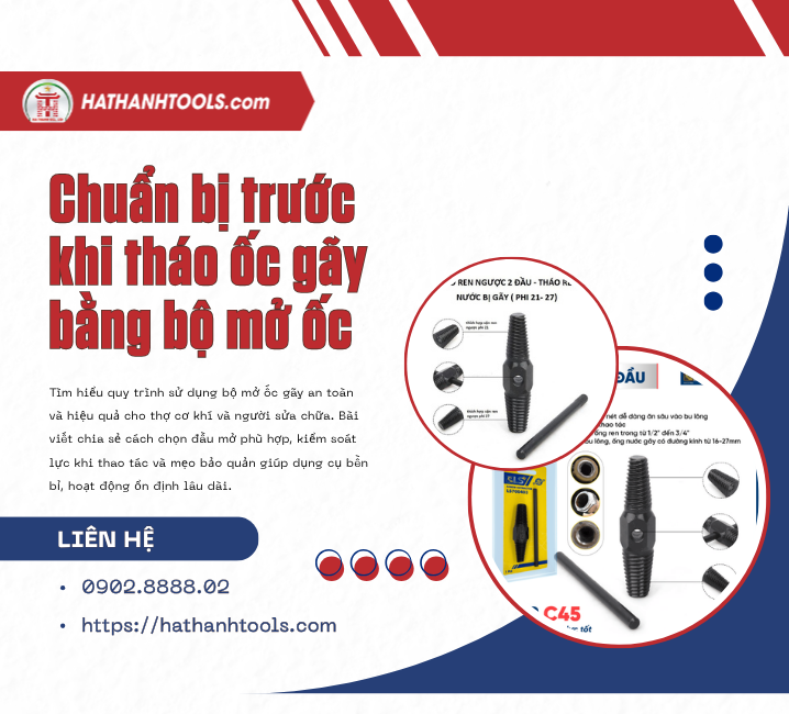 Chuẩn bị trước khi tháo ốc gãy bằng bộ mở ốc