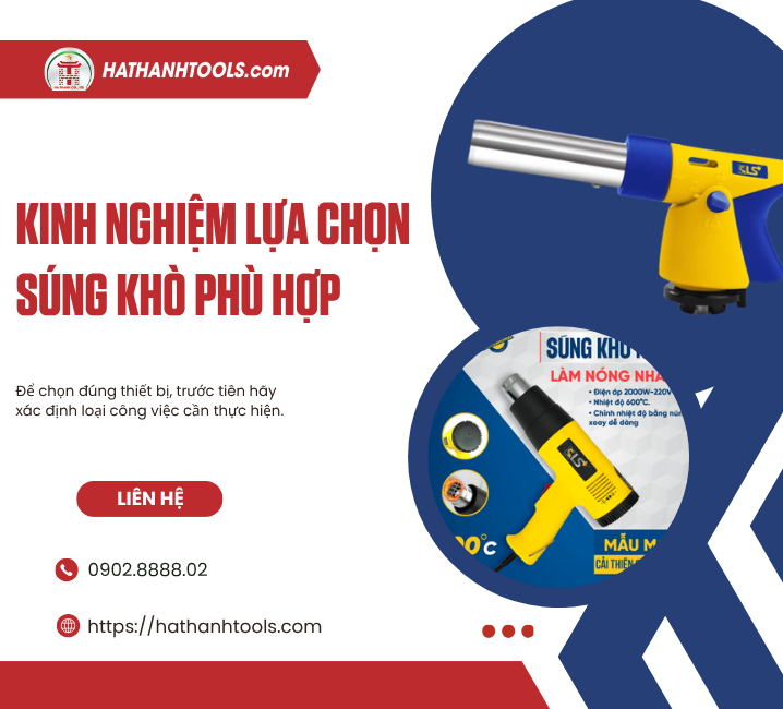 Kinh nghiệm lựa chọn súng khò phù hợp