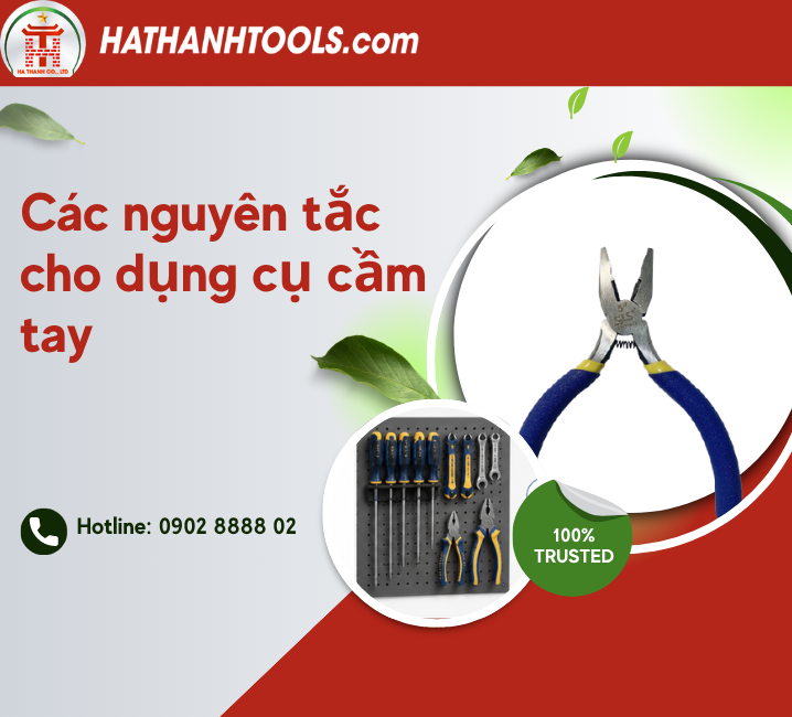 Vì sao cần tuân thủ nguyên tắc an toàn khi dùng dụng cụ cầm tay?