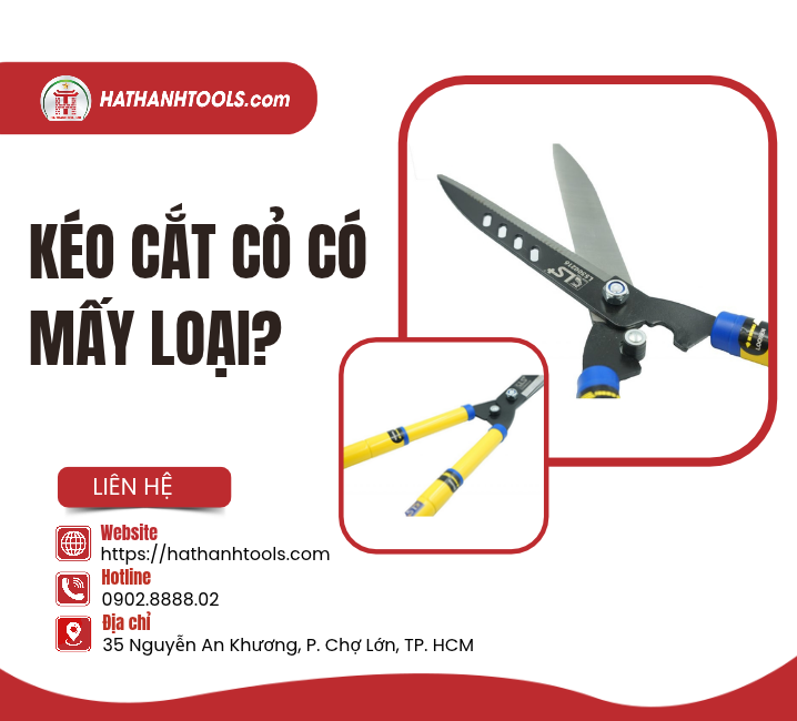 Kéo cắt cỏ có mấy loại?