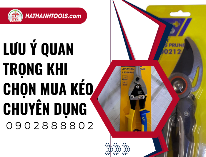 Lưu ý quan trọng khi chọn mua Kéo chuyên dụng