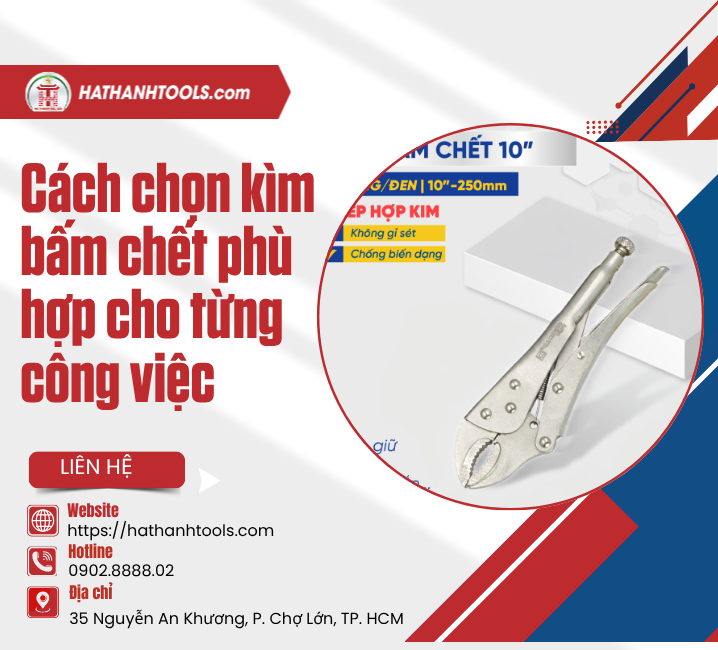 Cách chọn kìm bấm chết phù hợp cho từng công việc