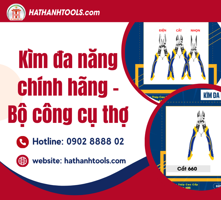 Kìm Đa Năng Chính Hãng – Bộ Công Cụ Thợ Hoàn Hảo Cho Mọi Công Việc Sửa Chữa