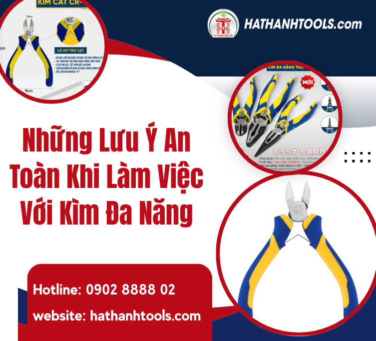 Những Lưu Ý An Toàn Khi Làm Việc Với Kìm Đa Năng