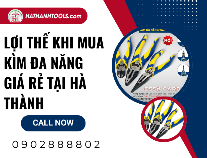 Lợi thế khi mua Kìm đa năng giá rẻ tại Hà Thành