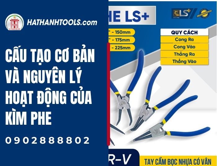 Cấu tạo cơ bản và nguyên lý hoạt động của kìm phe