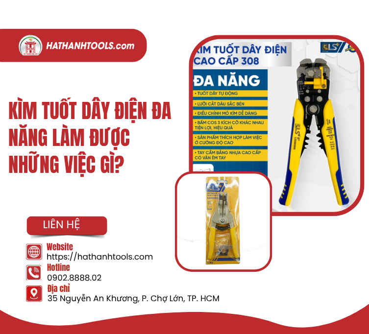 Kìm tuốt dây điện đa năng làm được những việc gì?