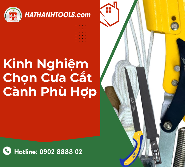Kinh Nghiệm Chọn Cưa Cắt Cành Phù Hợp