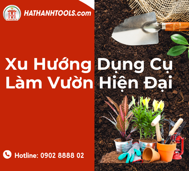 Xu Hướng Dụng Cụ Làm Vườn Hiện Đại