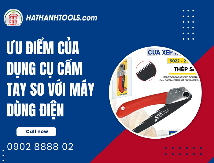 So sánh ưu điểm của dụng cụ cầm tay và máy dùng điện