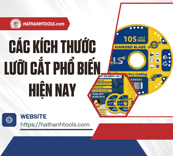 Các kích thước lưỡi cắt phổ biến hiện nay