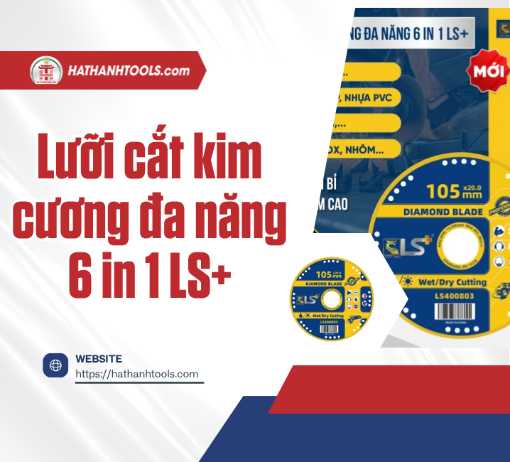 Lưỡi cắt kim cương đa năng 6 in 1 LS+
