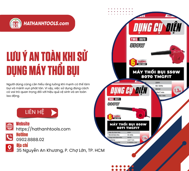 Lưu ý an toàn khi sử dụng máy thổi bụi