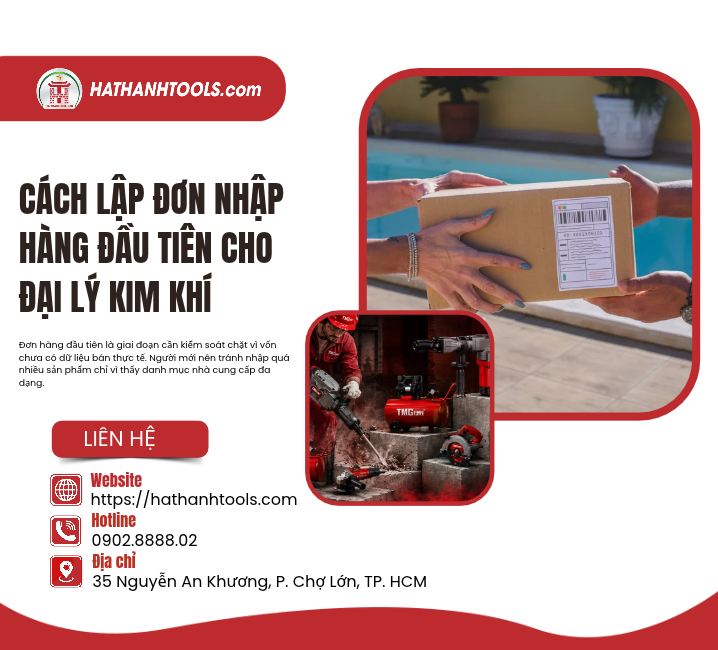 Cách lập đơn nhập hàng đầu tiên cho đại lý kim khí