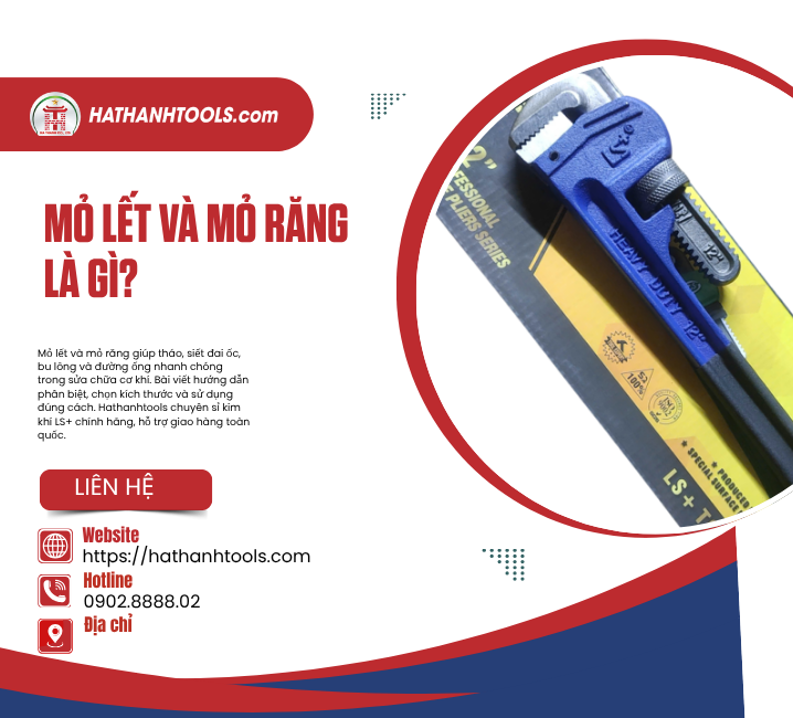 Mỏ lết đa năng và mỏ răng là gì?