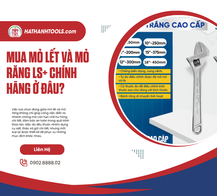 Mua mỏ lết và mỏ răng LS+ chính hãng ở đâu?